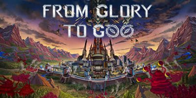 从光荣到毁灭|官方中文|From Glory To Goo|