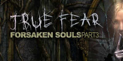 真实恐惧：被遗弃的灵魂3|汉化中文|支持手柄|True Fear: Forsaken Souls Part 3|
