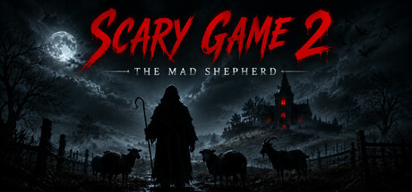 惊悚游戏2: 疯狂的牧羊人|Scary Game 2: The Mad Shepherd|官方中文|容量2.85G